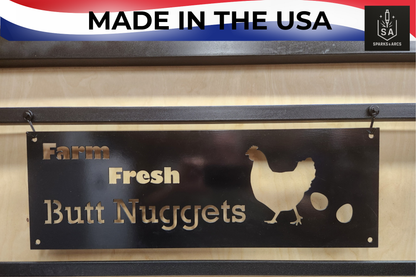 Farm Fresh Butt Nuggets Sign | Funny Metal Chicken Coop Décor | Handcrafted 16-Gauge Steel Sign | Made in Texas