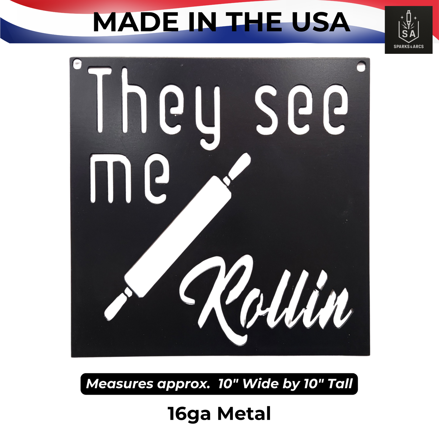 Funny "They See Me Rollin'" Metal Sign | Rustic Kitchen Wall Art | 10x10 Steel Décor | Made in Texas